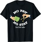 NEW LIMITED Funny No Pay No Stay landlord Pay Me Real Estate Investor T-Shirt