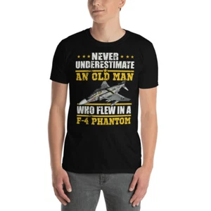 Never Underestimate An Old Man Who Flew In A F-4 Phantom Aircraft Veteran Shirt - Picture 1 of 6