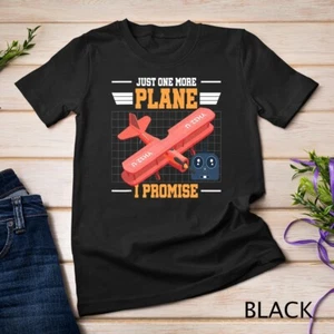 Divertido avión de radiocontrol - Just one more plane I promise - avión de radiocontrol camiseta unisex - Imagen 1 de 15
