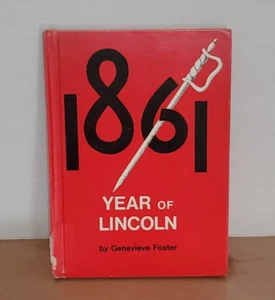 1861 Year of Lincoln by Genevieve Foster Hardback 1970 w/ Illustrations - Ex-Lib - Picture 1 of 11
