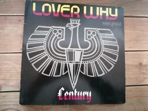 12" Maxi-Single ★★ Century – Lover Why ★★ ariola Clever 602 109-213 clean - Bild 1 von 9