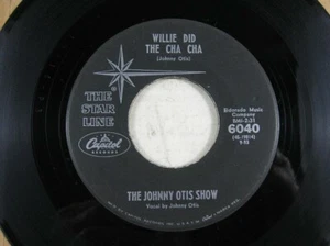 45 Record Capital The Johnny Otis Show Willie Did The Cha Cha Willie And The Han - Picture 1 of 2