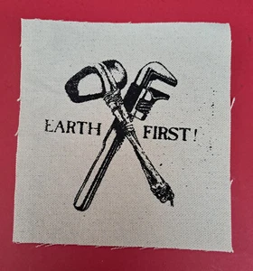 Earth First Fabric Punk Patch - Screenprinted on canvas - 5"x5" - eco-anarchist - Picture 1 of 1