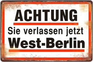 Metal sign - Attenzione! Stai lasciando Berlino Ovest ora - Foto 1 di 13