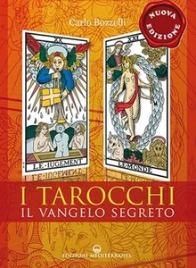 I tarocchi Il vangelo segreto Nuova ed Mediterranee Bozzelli Carlo - Foto 1 di 1