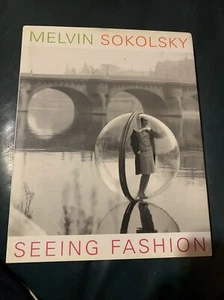Melvin Sokolsky Seeing Fashion First Edition _ Rare & Exceptional Like new Copy - Picture 1 of 5