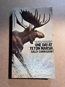 ONE DAY AT TETON MARSH by Sally Carrighar 1972 Ballantine paperback NATURE - Picture 1 of 3