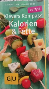 Klevers Kompass Kalorien&Fette 2017/18 von Johanna Dries und Katrin Klever...NEU - Bild 1 von 1