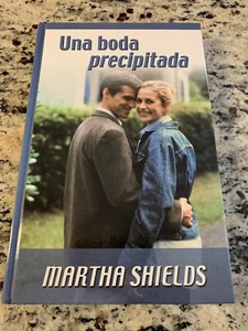 Spanish Language: Una Boda Precipitada by Martha Shields (2003, Hardcover - Bild 1 von 5