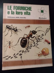 LE FORMICHE E LA LORO VITA / Biblioteca delle ricerche Mondadori 1967 - Imagen 1 de 1