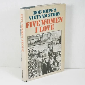 Five Women I Love Bob Hope's Vietnam Story 1966 Vintage HCDJ First 1st Edition - Picture 1 of 10