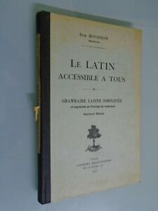 DOM BOUSSION- LE LATIN ACCESSIBLE A TOUS- GRAMMAIRE LATINE SIMPLIFIEE- 1926
