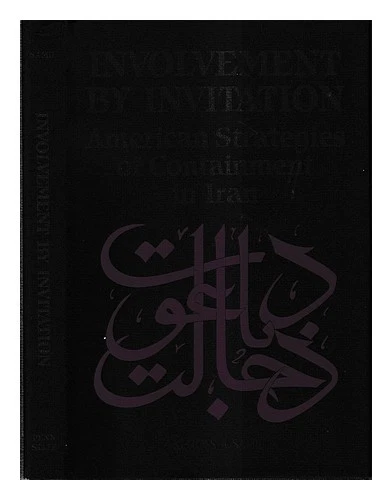 SAMII, KUROSS A. Involvement by invitation : American strategies of containment - Image 1 of 1