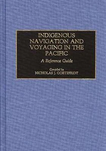 Indigenous Navigation and Voyaging in... By Nicholas J. Goetzfridt, hardcover,Ex - Picture 1 of 1