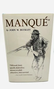 Manque´  (1st Ed) by Buckley, John W - Picture 1 of 10