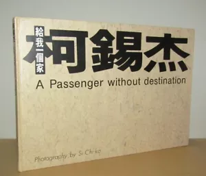 Si Chi Ko - A Passenger Without Destination - Signed - 1st/1st (1994 First Ed) - Imagen 1 de 7