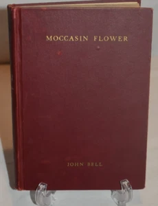 Moccasin Flower John Bell Hardcover 1935 Ex-Library Onida SD 3rd Printing - Picture 1 of 7