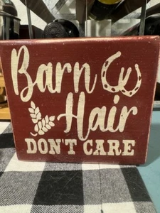 FARMHOUSE,HOME DECOR,HANDPAINTED,RUSTIC- BARN HAIR DON'T CARE -WOOD SIGN - Picture 1 of 2