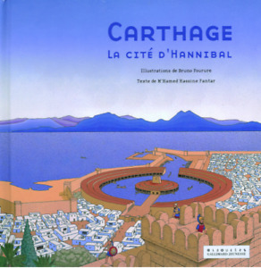 Carthage: La cité d'Hannibal [ M'Hamed Hassine Fantar , Bruno Fourure ]