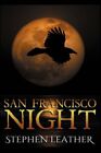 San Francisco Night: The 6Th Jack Nightingale Supernatura... By Leather, Stephen