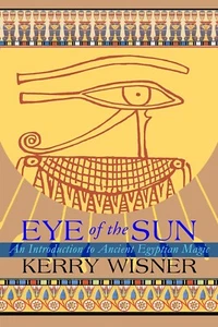 Auge der Sonne Das heilige Erbe des alten Ägypten - Kerry Wisner - Taschenbuch - Bild 1 von 1