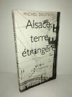Alsace Terre Etrangere De Michel Deutsch 2003 Journal D'un Tournage - Dc01a