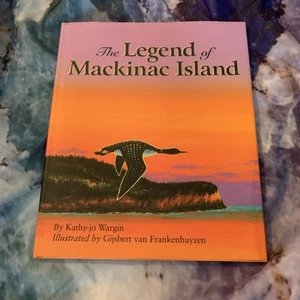 The Legend of Mackinac Island by Wargin, Kathy-Jo - Picture 1 of 4