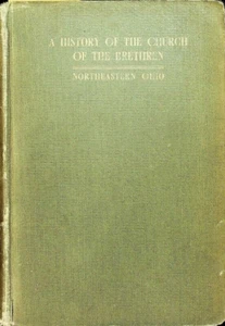 A History of the Church of the Brethren Northeastern Ohio, T. S. Moherman 1914 - Picture 1 of 2