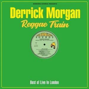 Derrick Morgan Reggae Train: Best of Live in London (Vinyl) 12" Album with CD - Bild 1 von 1