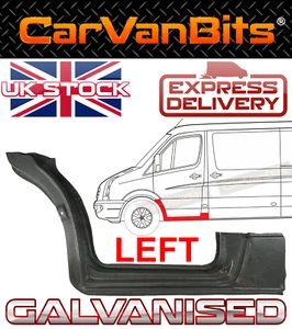 FOR SPRINTER VW CRAFTER 06-18 UNDER FRONT DOOR SILL 1/3 ARCH REPAIR PANEL LEFT - Picture 1 of 5