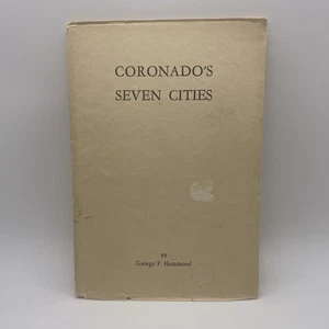 Coronado’s Seven Cities - George Hammond 1940 First Edition - New Mexico - Picture 1 of 7