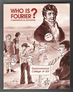 Who is Fourier? A Mathematical Adventure - Transnational College of LEX - Imagen 1 de 2