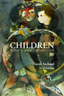 Children : Rights And Childhood Paperback David Archard