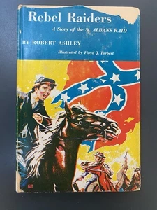 Rebel Raiders - Robert Ashley HCDJ First Edition 1956 - Imagen 1 de 13