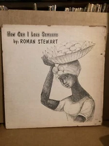 LP ROMAN STEWART How Can I Love Someone NONE Not On Label UNKNOWN Vinyl - Picture 1 of 1