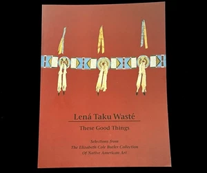 LENÁ TAKU WASTÉ ELIZABETH BUTLER SAMMLUNG INDIANERKUNST 1997 PORTLAND - Bild 1 von 10