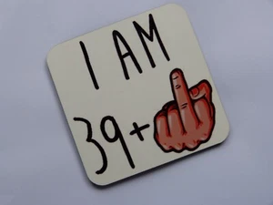 40th birthday coaster, I'm not 40 middle finger for men/women/gift/drink/rude - Picture 1 of 5