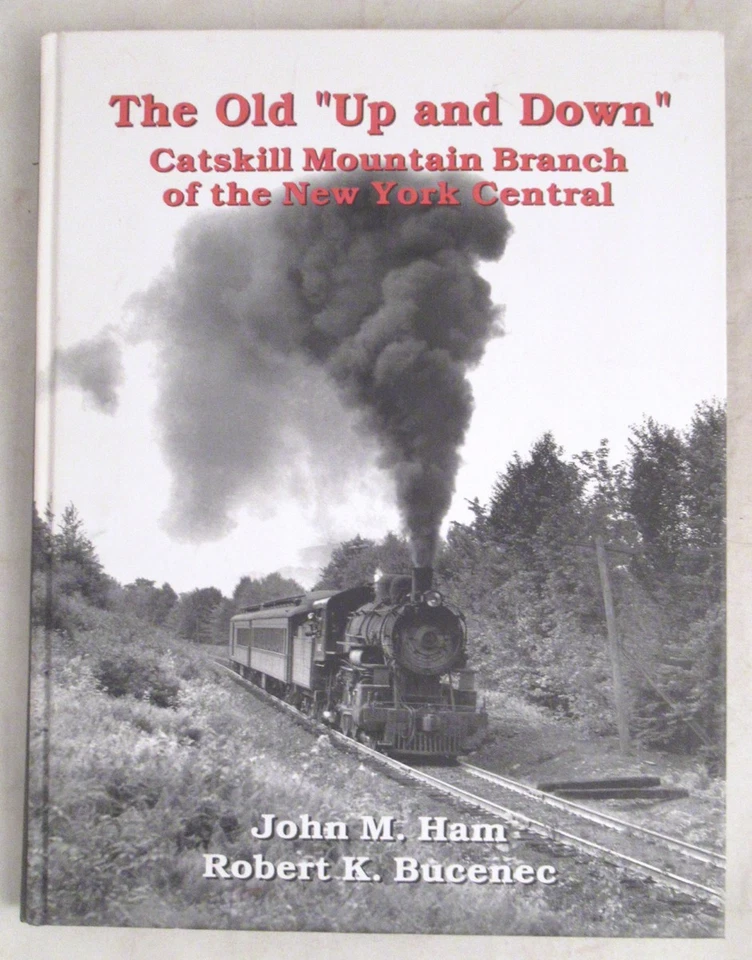 The "Old Up and Down": Catskill Mountain Branch of the New York Central 2003 1st - Image 1 of 1