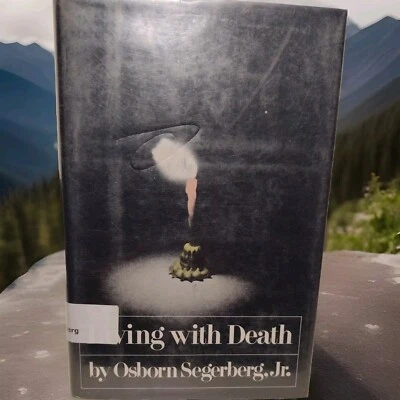 Living with Death by Osborn Segerberg Jr. -1976 -First Edition -Hardcover - Image 1 of 4