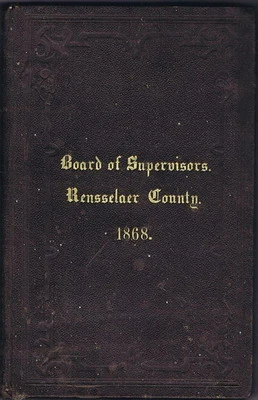 Journal Of The Board Of Supervisors of Rensselaer County 1868 - Image 1 of 4