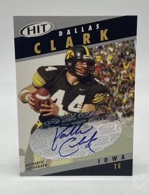 2003 SAGE Hit Auto Silver Dallas Clark #A44 Rookie Auto Iowa Hawkeyes - Image 1 of 4