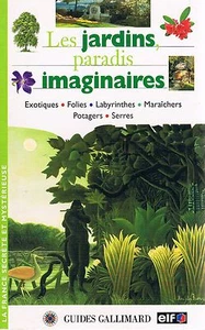 LES JARDINS, PARADIS IMAGINAIRES Gallimard + PARIS POSTER GUIDE - Imagen 1 de 1