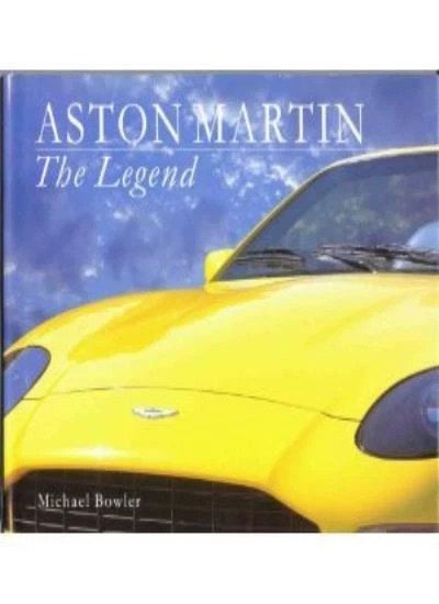 Aston Martin the Legend By Michael Bowler - Image 1 of 1
