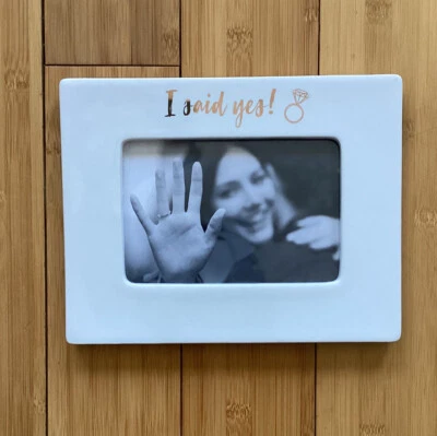 ENGAMENENT White Ceramic /I SAID YES! Picture Photo Frame 6" X 4" - Image 1 of 2