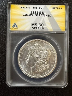1881 S Morgan Silver Dollar ANACS graded MS 60 VAM-63 DETAILS SCRATCHED - Image 1 of 4