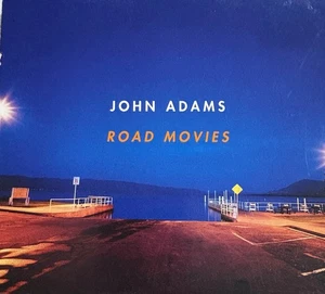 JOHN ADAMS - Road Movies CD Exc Cond! 2004 Nonesuch - Picture 1 of 2
