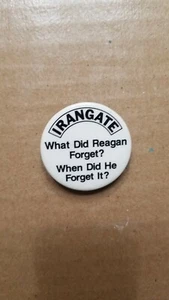 WHAT DID REAGAN FORGET? RONALD REAGAN IRANGATE PIN BACK - Picture 1 of 3