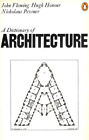 The Penguin Dictionary of Architecture (Reference Books) by Honour, Hugh; Flemin