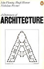 The Penguin Dictionary Of Architecture (Reference Books) By Honour, Hugh; Flemin