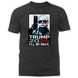 Donald Trump 2024 I'll Be Back MAGA Political T-shirt - Picture 1 of 17
